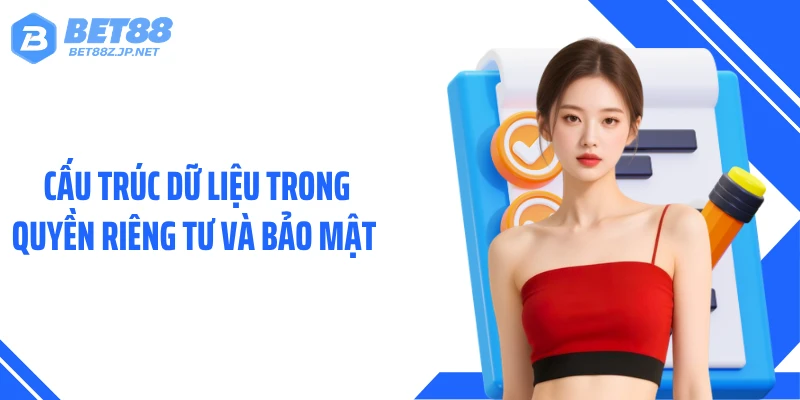 Cấu trúc dữ liệu trong quyền riêng tư và bảo mật 